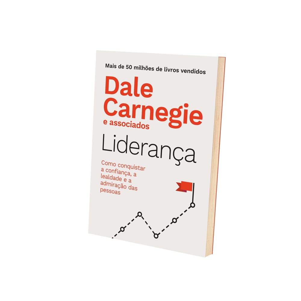 Liderança: Como conquistar a confiança, a lealdade e a admiração das pessoas - Imagem 5