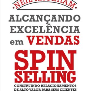 Alcançando excelência em vendas - spin selling