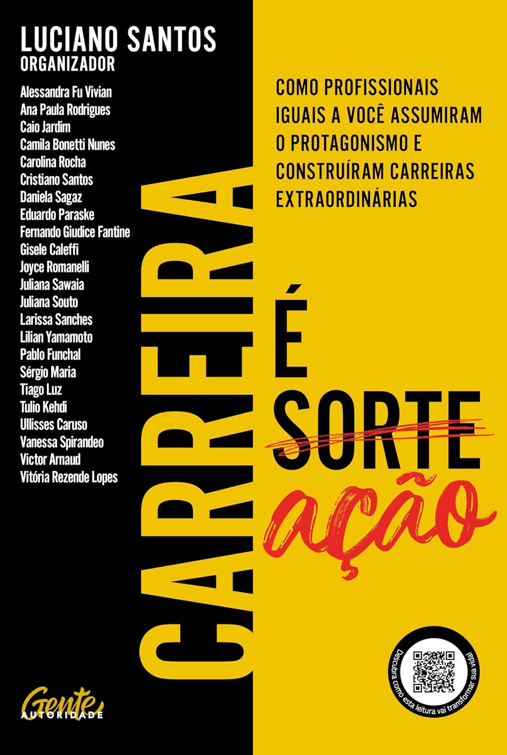 Carreira é ação: Como profissionais iguais a você assumiram o protagonismo e construíram carreiras extraordinárias