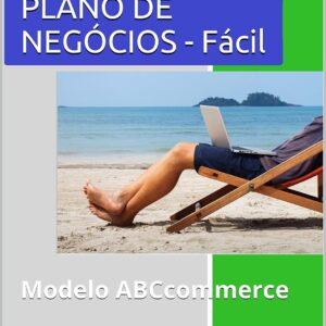 Plano de Negócios Fácil: Com dicas e exemplos (Ecommerce Melhores Práticas)