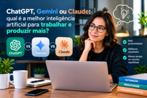 Comparação entre ChatGPT, Gemini e Claude para produtividade no trabalho