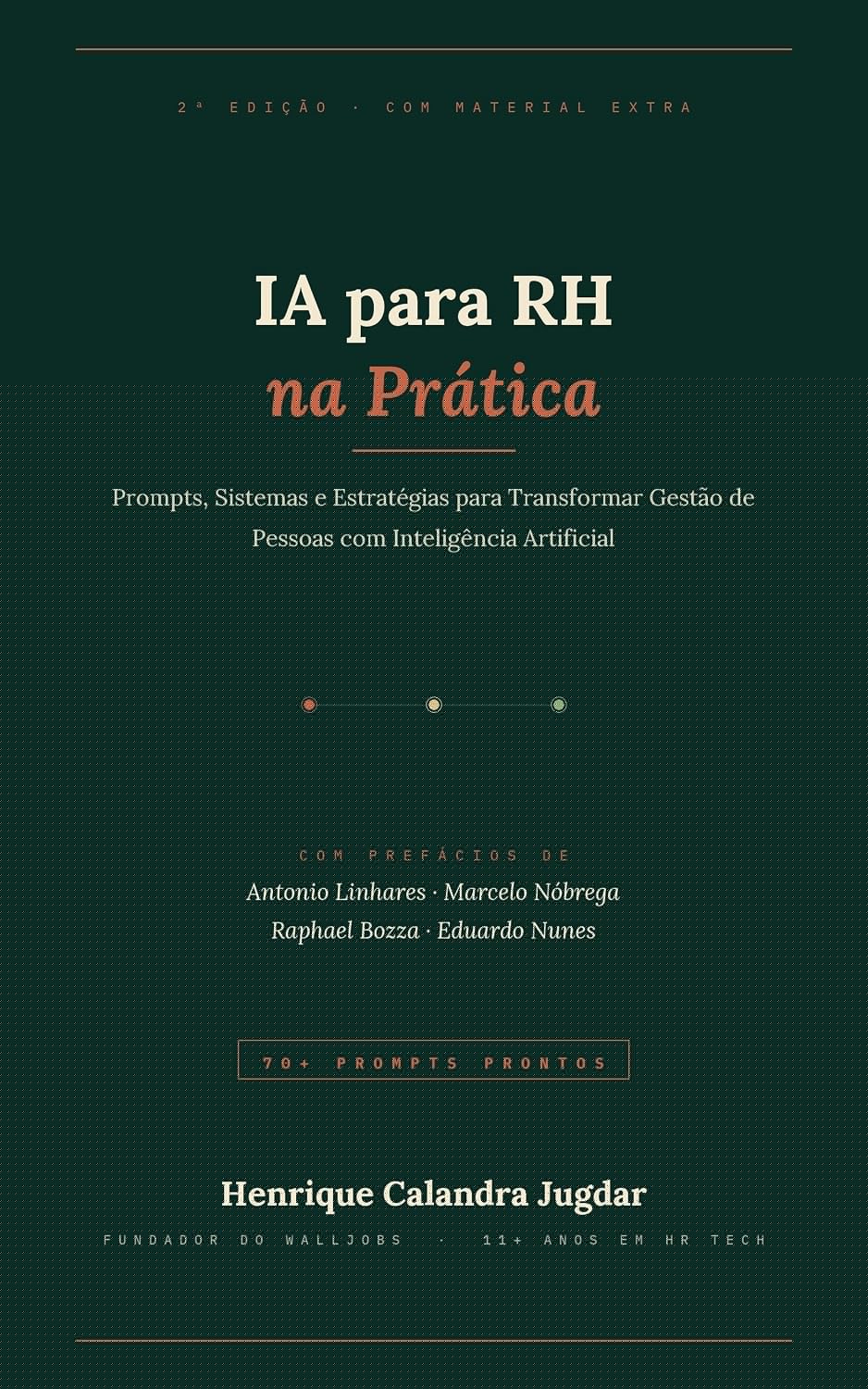 IA para RH na Prática: Prompts, Sistemas e Estratégias para Transformar Gestão de Pessoas com Inteligência Artificial (2ª edição)