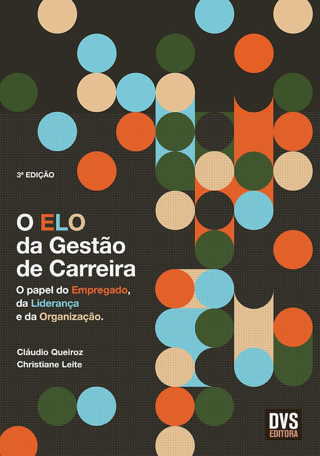 O Elo da Gestão de Carreira: O papel do Empregado, da Liderança e da Organização